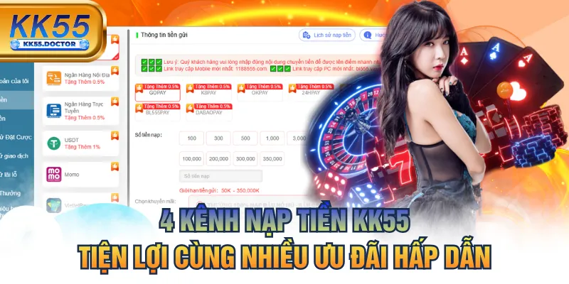 4 Kênh Nạp Tiền KK55 Tiện Lợi Cùng Nhiều Ưu Đãi Hấp Dẫn