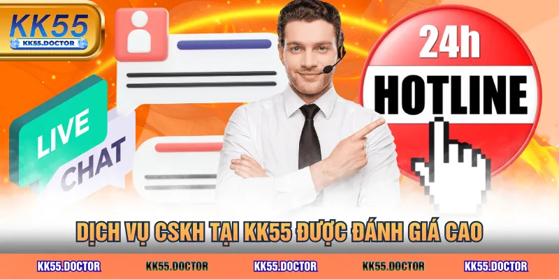 Dịch vụ CSKH tại KK55 được đánh giá cao