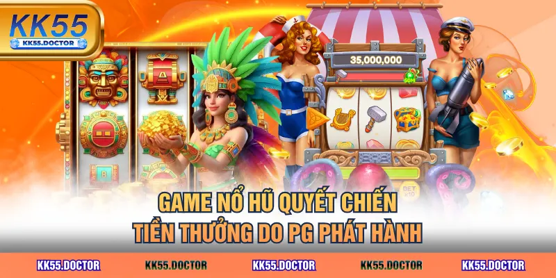 Game nổ hũ Quyết Chiến Tiền Thưởng do PG phát hành